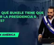 ¿Por qué Bukele tiene que dejar la presidencia de El Salvador durante 6 meses?
