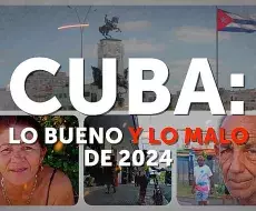 Lo bueno y lo malo de 2024 en Cuba